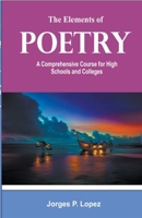 The Elements of Poetry: A Comprehensive Course for High Schools and Colleges B0CS61SCSX Book Cover