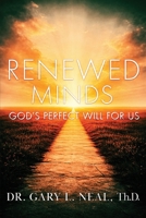 Renewed Minds: God's Perfect Will For Us B0GYDH6QKY Book Cover