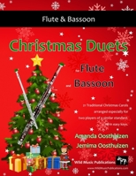 Christmas Duets for Flute and Bassoon: 21 Traditional Carols Arranged for Equal Flute and Bassoon Players of Intermediate Standard. 1503289877 Book Cover