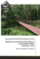 Biaxial Compressive Buckling of Laminated Plates (Volume Two) 6200779880 Book Cover