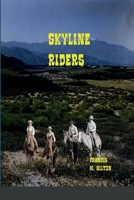 Skyline Riders 1458340961 Book Cover