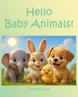 Hello Baby Animals! B0FJ7LHLRD Book Cover