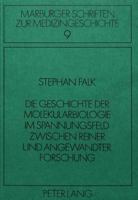 Die Geschichte Der Molekularbiologie Im Spannungsfeld Zwischen Reiner Und Angewandter Forschung 3820480242 Book Cover