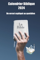 Calendrier Biblique 2024 - Avec versets et explications (French Edition) B0CNZTNCKQ Book Cover