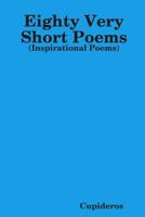 Eighty Very Short Poems 1105368637 Book Cover