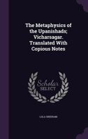 The Metaphysics Of The Upanishads; Vicharsagar 9354413412 Book Cover