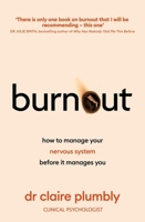 Burnout: How to Manage Your Nervous System Before It Manages You 1399733419 Book Cover