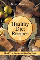 Healthy Diet Recipes: Blood Type Recipes and Comfort Foods 1632878518 Book Cover