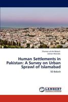 Human Settlements in Pakistan: A Survey on Urban Sprawl of Islamabad: SD Baloch 3848423006 Book Cover