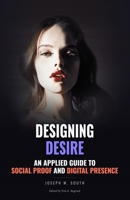 Designing Desire: Practical Female Psychology (The Joseph W. South Collection) B0FKTTVDCW Book Cover