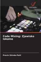 Code Mixing: Zjawisko lokalne 6209355463 Book Cover