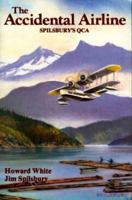 The Accidental Airline: Spilsbury's Qca (Spilsbury Saga) 155017097X Book Cover