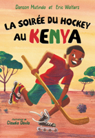 La soirée du hockey au Kenya (Orca Échos) (French Edition) 1459844629 Book Cover