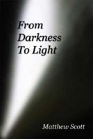 From Darkness To Light 1592865569 Book Cover