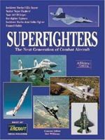 Superfighters -The Next Generation of Combat Aircraft (General) 1880588536 Book Cover