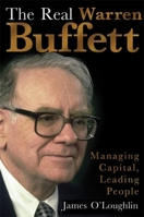 The Real Warren Buffett: Managing Capital, Leading People 185788308X Book Cover