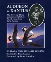 Audubon to Xantus: The Lives of Those Commemorated in North American Bird Names 0124874231 Book Cover