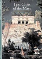 Discoveries: Lost Cities of the Maya (Discoveries (Abrams)) 0810928418 Book Cover