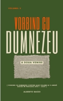 Vorbind cu Dumnezeu vol. 2: A Doua Venire (Romanian Edition) 1326633872 Book Cover