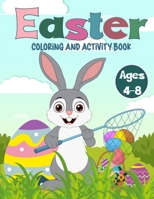 Easter Coloring and Activity Book Ages 4-8 B0BST8224W Book Cover
