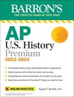 AP U.S. History Premium, 2023-2024: 5 Practice Tests + Comprehensive Review + Online Practice 1506281168 Book Cover