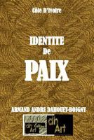 Identité De Paix: « La Côte D’Ivoire Est Bénie De Dieu » / Mythe ou réalité ? 2924097398 Book Cover