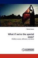 What If We're the Special Ones? 3838347706 Book Cover