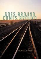 GOES AROUND COMES AROUND 1477238069 Book Cover