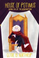 House of Potimus: Book 6 of the Redemption 1545162786 Book Cover