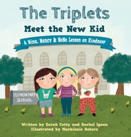 The Triplets Meet the New Kid: A Nina, Nancy & NoNo Lesson on Kindness B0CWCD9FSG Book Cover