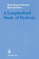 A Longitudinal Study of Dyslexia: Bergen's Multivariate Study of Children's Learning Disabilities 1461264529 Book Cover