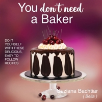 You Don't Need a Baker 1763569330 Book Cover