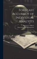 Forecast Accuracy of Individual Analysts: A Nine-industry Study 1022220411 Book Cover