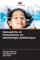 Hémophilie et thalassémie en odontologie pédiatrique 6206283461 Book Cover