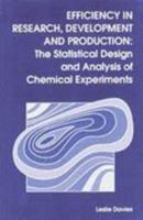 Efficiency in Research, Development, and Production: The Statistical Design and Analysis of Chemical Experiments 0851861377 Book Cover