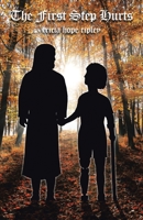 The First Step Hurts 1532025696 Book Cover