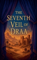 The Seventh Veil of Draa B0FMBZCSJ3 Book Cover