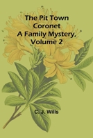 The Pit Town Coronet: A Family Mystery, Volume 2 9357917861 Book Cover