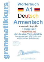 Wörterbuch Deutsch - Armenisch Hajeren lesu - Englisch Niveau A1: Lernwortschatz A1 zum erfolgreichen Selbstlernen für TeilnehmerInnen aus Armenien, Russland und anderen armenisch sprechende Länder 3738649220 Book Cover