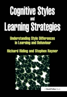 Cognitive Styles and Learning Strategies: Understanding Style Differences in Learning and Behavior 1853464805 Book Cover