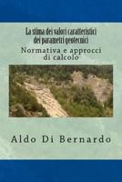 La Stima Dei Valori Caratteristici Dei Parametri Geotecnici: Normativa E Approcci Di Calcolo 1537042149 Book Cover