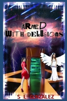 Armed with Delusions B0997X9M42 Book Cover