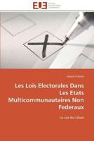 Les Lois Electorales Dans Les Etats Multicommunautaires Non Federaux 3841797989 Book Cover