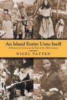 An Island Entire Unto Itself: A Portrait of Corsica at the End of the 18th Century 1949483983 Book Cover