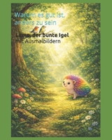 Lumo, der bunte Igel: Eine liebevolle Kurzgeschichte mit Mal- und Mitmachseiten (German Edition) B0GLJZGD34 Book Cover