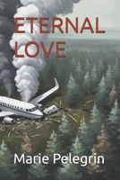 ETERNAL LOVE (French Edition) B0BSJM8747 Book Cover