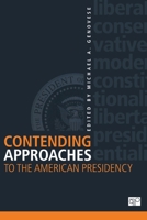 Contending Approaches to the American Presidency 1853105880 Book Cover