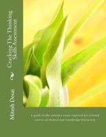 Cracking The Thinking Skills Assessment: A guide to the entrance exam required for selected courses at Oxford and Cambridge University 1500941026 Book Cover