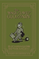 The Wage Slave's Glossary 192684517X Book Cover