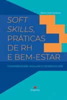 SOFT SKILLS, PRÁTICAS DE RH E BEM-ESTAR 658651245X Book Cover